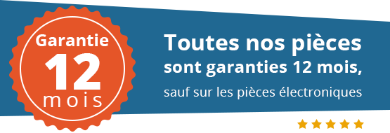 Toutes nos pièces sont garanties 12 mois, sauf sur les pièces électroniques